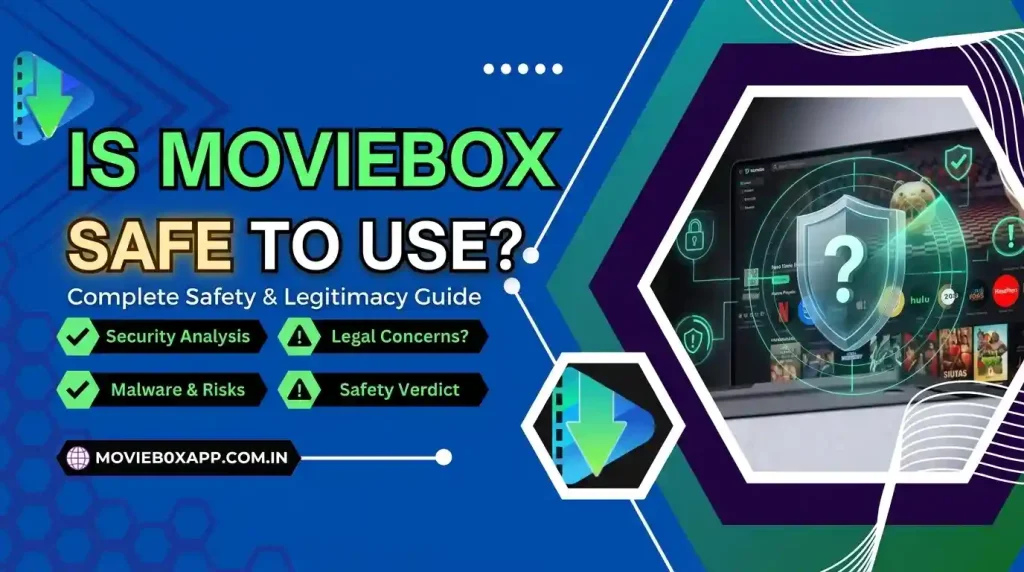 Is MovieBox Safe to Use
